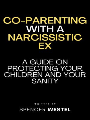 cover image of Co-parenting with a Narcissistic Ex